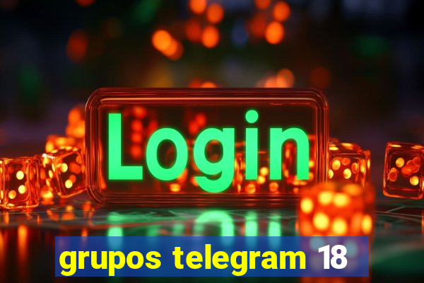 grupos telegram 18